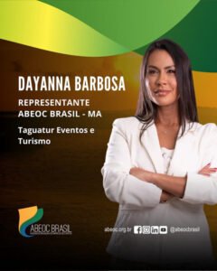 dayanna barbosa assume representação da abeoc brasil no maranhão e impulsiona articulação do turismo corporativo
